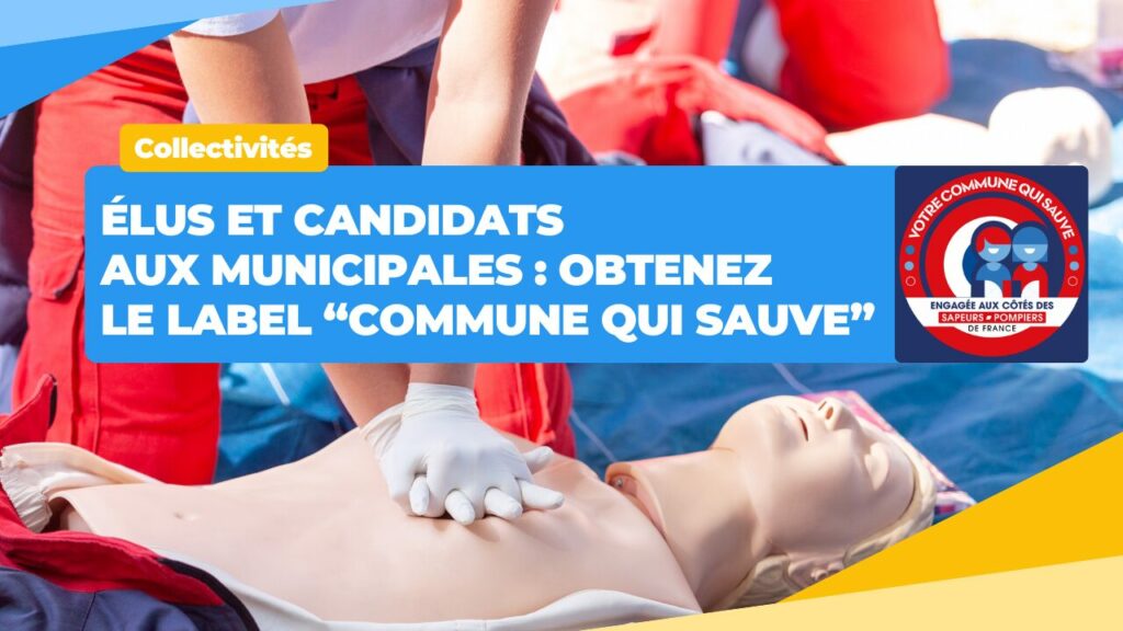 Élus et candidats aux municipales : obtenez le label « Commune qui sauve »